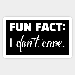 Fun FACT i don't care Sticker